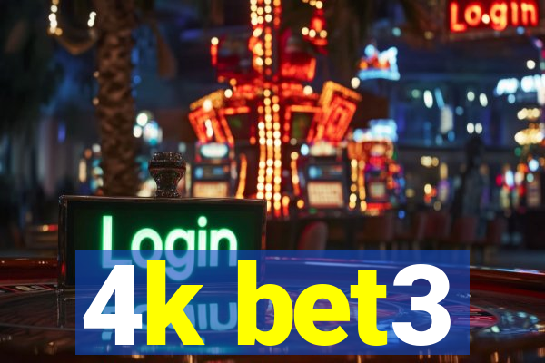 4k bet3